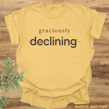 graciously declining.