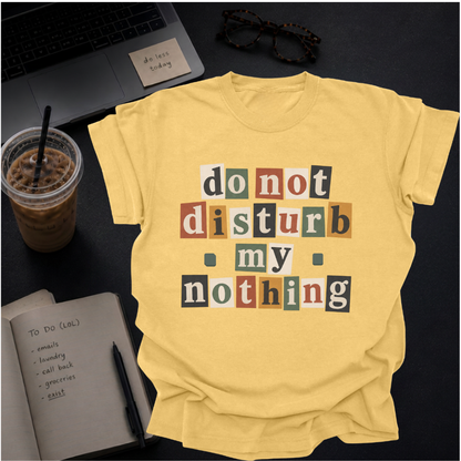 do not disturb my nothing.