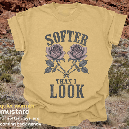 softer than I look.
