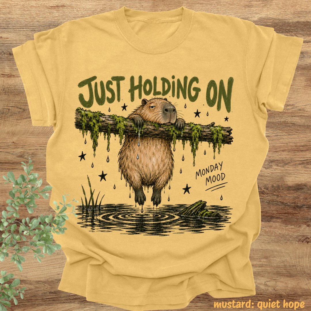 just holding on monday mood.