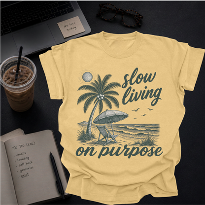 slow living on purpose.