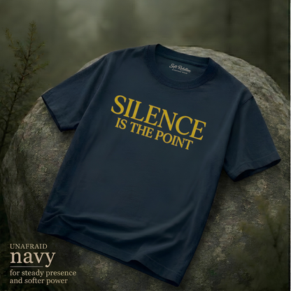Navy garment-dyed Comfort Colors tee reading "Silence Is the Point", Soft Rebellion