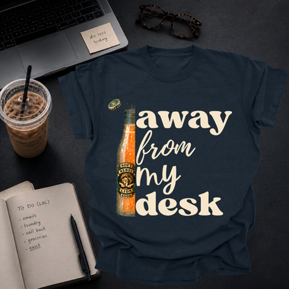 away from my desk.