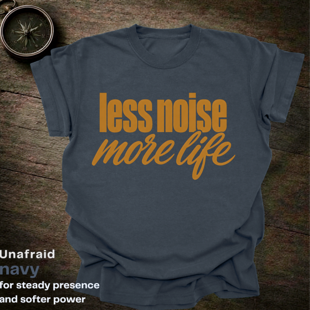 less noise, more life.
