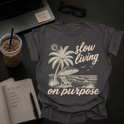 slow living on purpose.