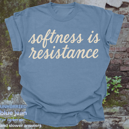 softness is resistance