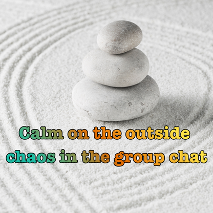 Garment-dyed Comfort Colors tee reading "Calm on the Outside, Chaos in the Group Chat", Soft Rebellion
