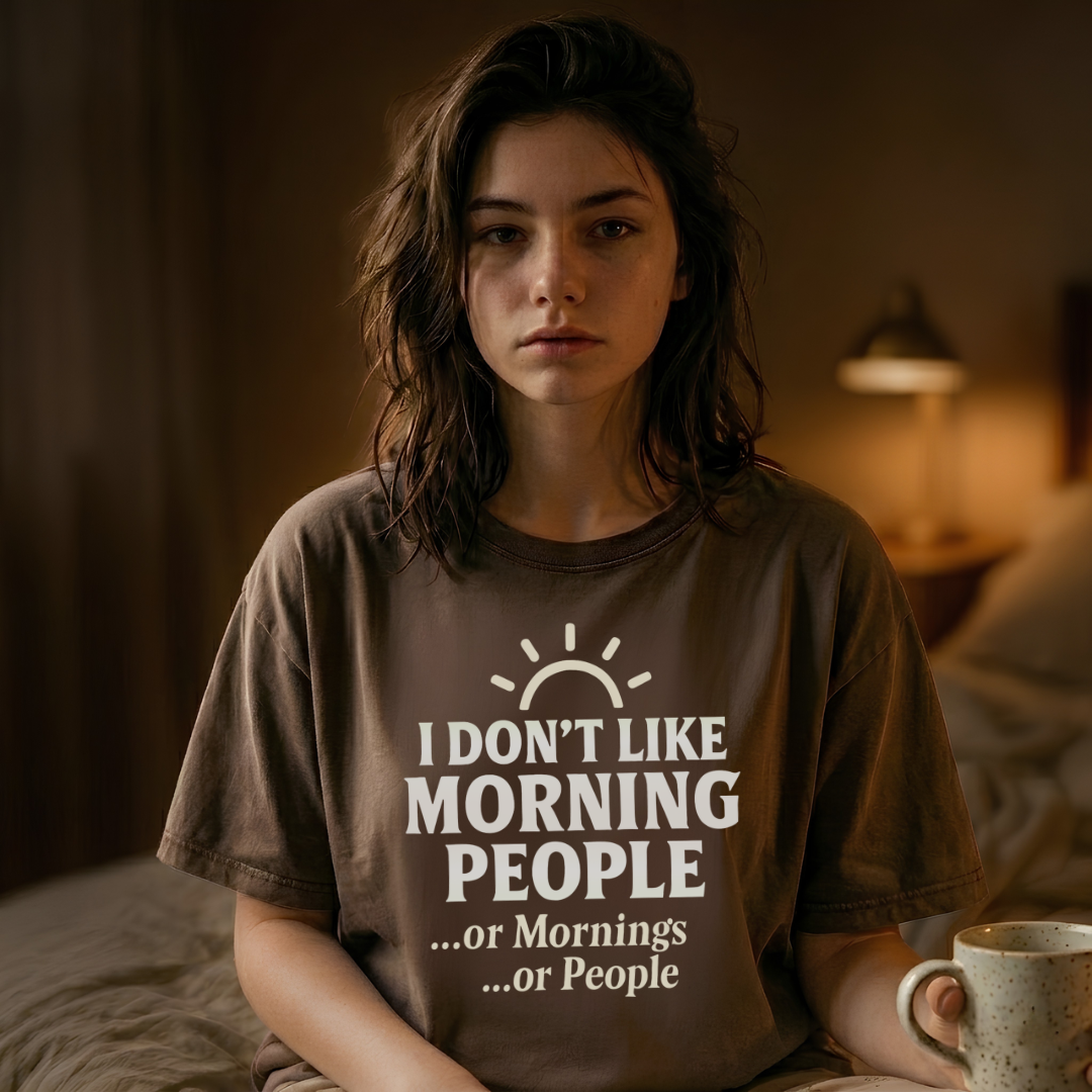 i don't like morning people... or mornings... or people
