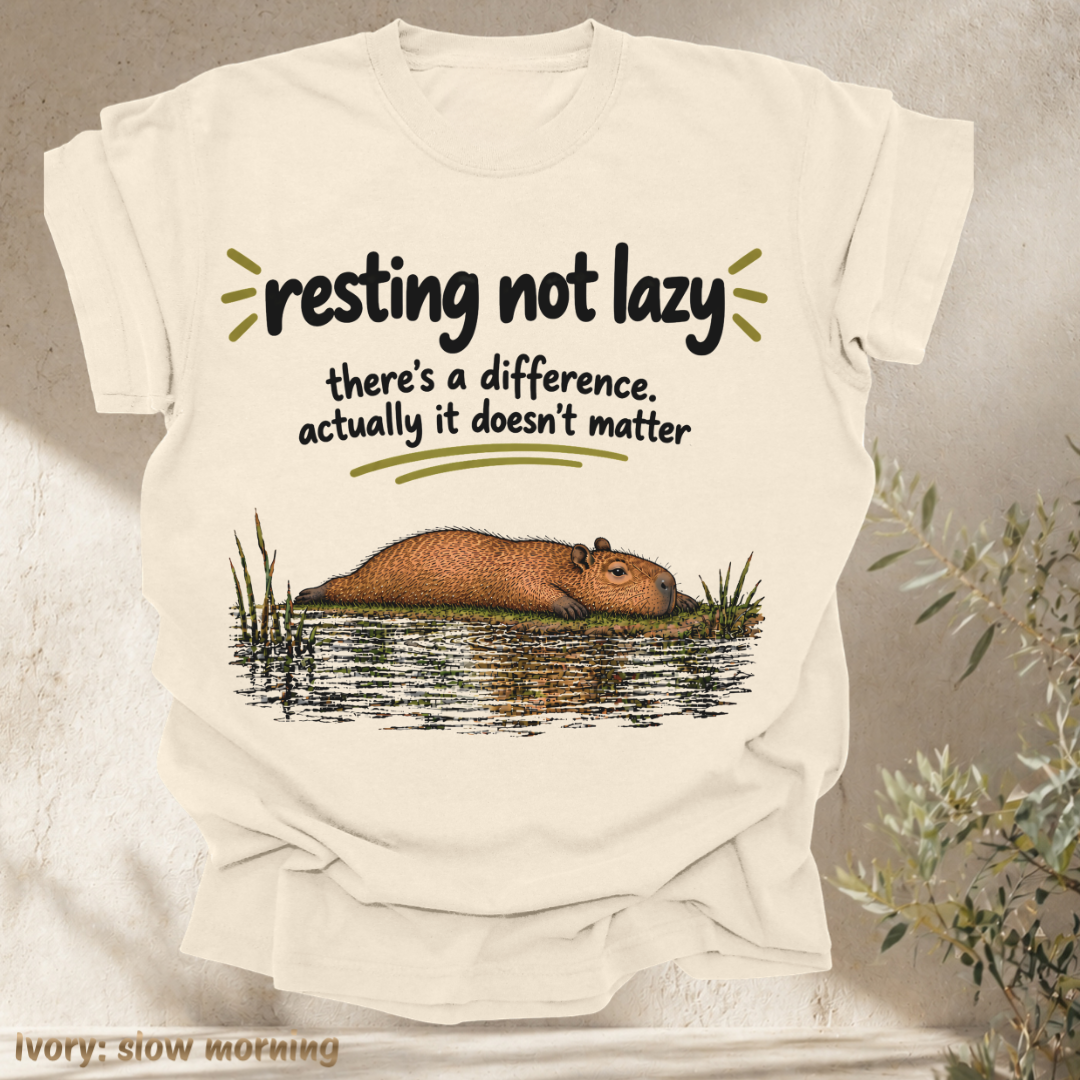 resting, not lazy. there's a difference. actually it doesn't matter.