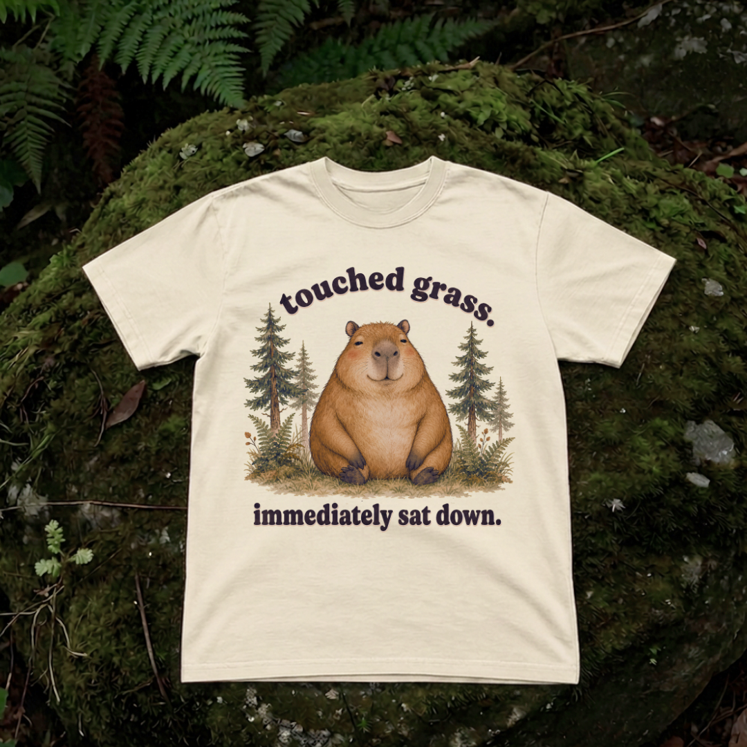 touched grass. immediately sat down.