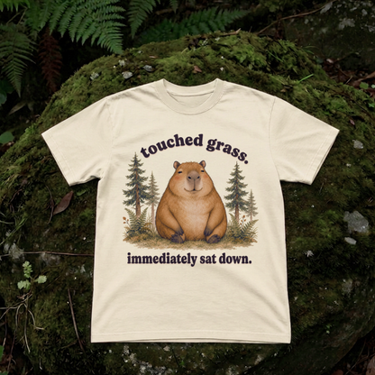 touched grass. immediately sat down.