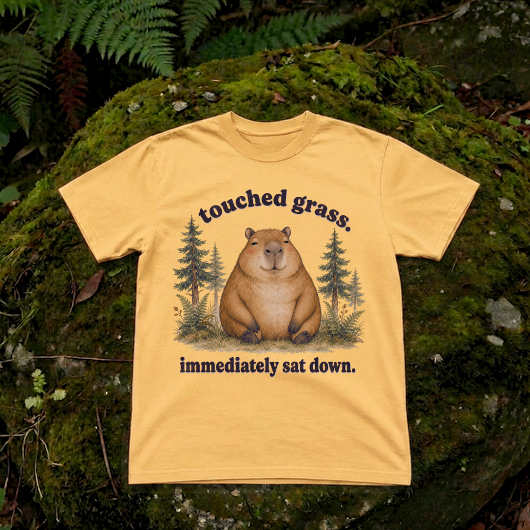 touched grass. immediately sat down.