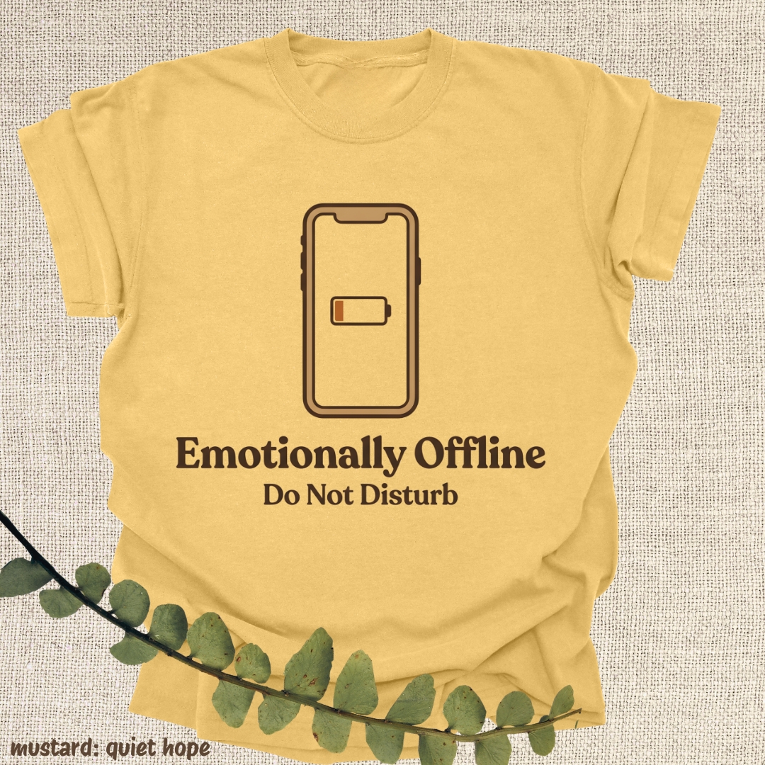 emotionally offline. do not disturb.